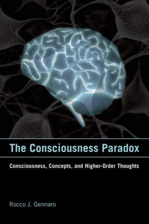 Book The Consciousness Paradox: Consciousness, Concepts, and Higher-Order Thoughts (Representation and Mind series) free