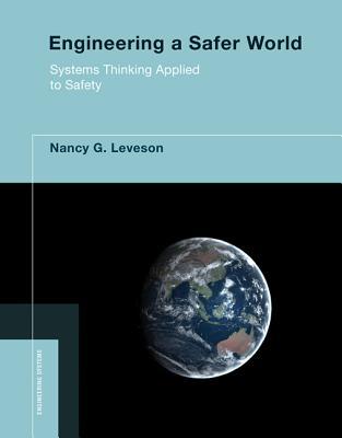 Book Engineering a Safer World: Systems Thinking Applied to Safety (Engineering Systems) free