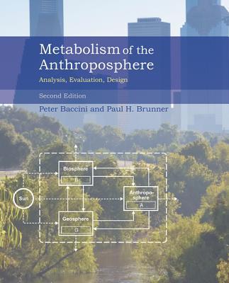 Book Metabolism of the Anthroposphere: Analysis, Evaluation, Design (The MIT Press) free