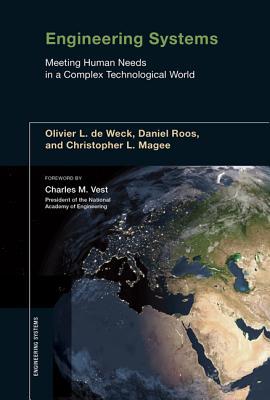 Book Engineering Systems: Meeting Human Needs in a Complex Technological World free