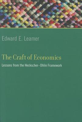 Book The Craft of Economics: Lessons from the Heckscher-Ohlin Framework (Ohlin Lectures) free