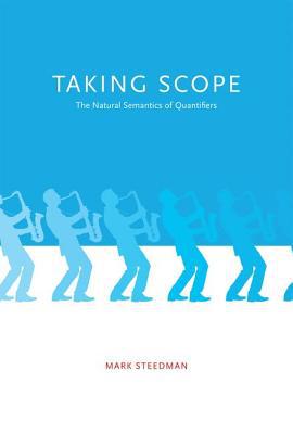 Book Taking Scope: The Natural Semantics of Quantifiers (The MIT Press) free