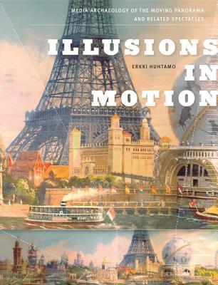 Book Illusions in Motion: Media Archaeology of the Moving Panorama and Related Spectacles (Leonardo) free