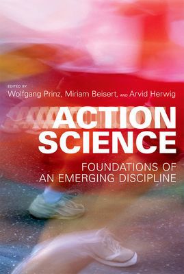 Book Action Science: Foundations of an Emerging Discipline (The MIT Press) free