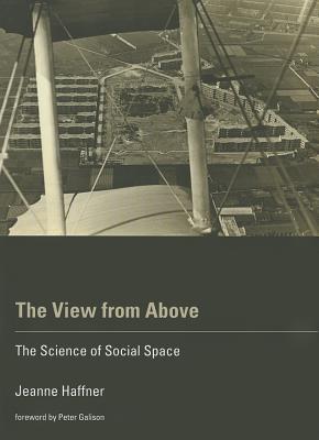 Book The View from Above: The Science of Social Space (The MIT Press) free