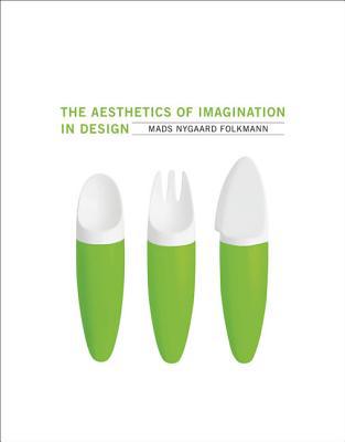 Book The Aesthetics of Imagination in Design (Design Thinking, Design Theory) free