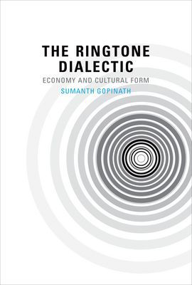 Book The Ringtone Dialectic: Economy and Cultural Form (The MIT Press) free