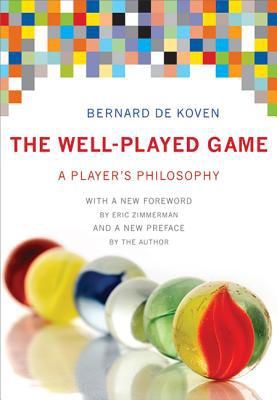 Book The Well-Played Game: A Player's Philosophy (The MIT Press) free