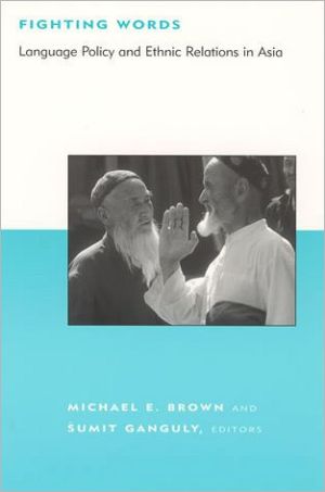 Book Fighting Words: Language Policy and Ethnic Relations in Asia (BCSIA Studies in International Security) (Belfer Center Studies in International Security) free
