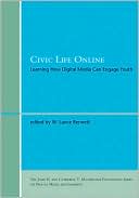 Book Civic Life Online: Learning How Digital Media Can Engage Youth (The John D. and Catherine T. MacArthur Foundation Series on Digital Media and Learning) free