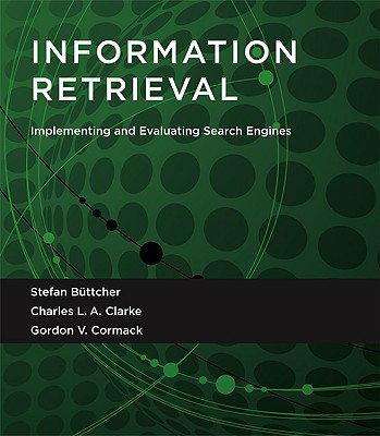 Book Information Retrieval: Implementing and Evaluating Search Engines (MIT Press) free