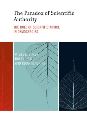 Book The Paradox of Scientific Authority: The Role of Scientific Advice in Democracies (Inside Technology) free