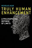 Book Truly Human Enhancement: A Philosophical Defense of Limits (Basic Bioethics) free