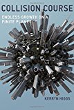 Book Collision Course: Endless Growth on a Finite Planet (The MIT Press) free