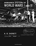 Book Unmanned Systems of World Wars I and II (Intelligent Robotics and Autonomous Agents series) free