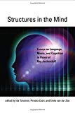 Book Structures in the Mind: Essays on Language, Music, and Cognition in Honor of Ray Jackendoff (The MIT Press) free