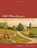 Book Old Wheelways: Traces of Bicycle History on the Land (The MIT Press) free