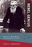 Book Rebel Genius: Warren S. McCulloch's Transdisciplinary Life in Science (The MIT Press) free