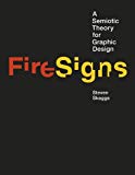 Book FireSigns: A Semiotic Theory for Graphic Design (Design Thinking, Design Theory) free