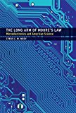 Book The Long Arm of Moore's Law: Microelectronics and American Science (Inside Technology) free