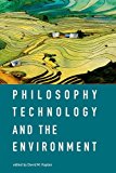 Book Philosophy, Technology, and the Environment (The MIT Press) free