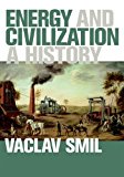 Book Energy and Civilization: A History (The MIT Press) free
