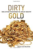 Book Dirty Gold: How Activism Transformed the Jewelry Industry (Earth System Governance) free