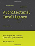 Book Architectural Intelligence: How Designers and Architects Created the Digital Landscape (The MIT Press) free