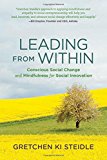 Book Leading from Within: Conscious Social Change and Mindfulness for Social Innovation (The MIT Press) free