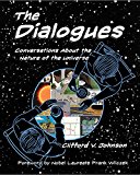 Book The Dialogues: Conversations about the Nature of the Universe (The MIT Press) free