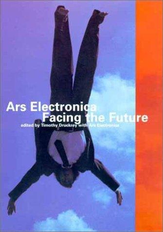 Book Ars Electronica: Facing the Future: A Survey of Two Decades (Electronic Culture: History, Theory, and Practice) free