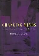 Book Changing Minds: Computers, Learning, and Literacy free