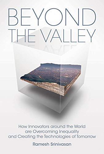 Book Beyond the Valley: How Innovators around the World are Overcoming Inequality and Creating the Technologies of Tomorrow (The MIT Press) free