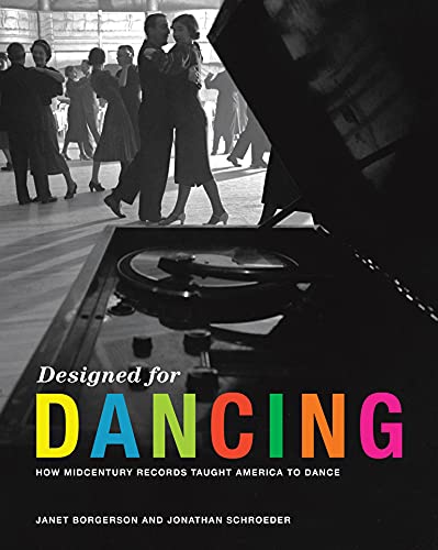 Book Designed for Dancing: How Midcentury Records Taught America to Dance free