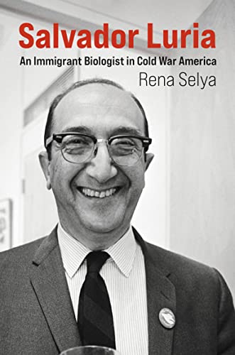 Book Salvador Luria: An Immigrant Biologist in Cold War America free