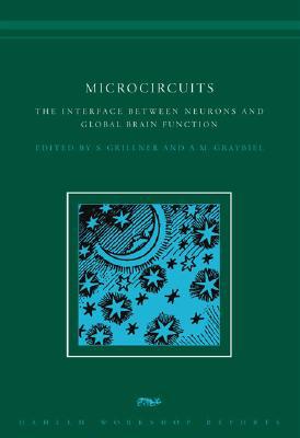 Book Microcircuits: The Interface between Neurons and Global Brain Function (Dahlem Workshop Reports) free