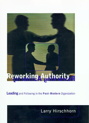 Book Reworking Authority: Leading and Following in the Post-Modern Organization (Organization Studies) free