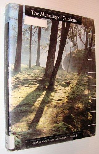 Book Meaning of Gardens: Idea, Place, and Action free