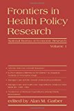 Book Frontiers In Health Policy, Vol. 1 (nber Frontiers In Health Policy) free