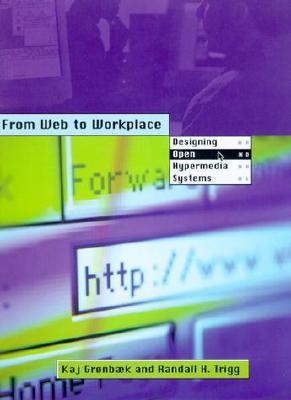 Book From Web to Workplace: Designing Open Hypermedia Systems (Digital Communication) free