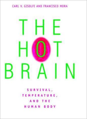Book The Hot Brain: Survival, Temperature, and the Human Body free