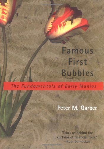 Book Famous First Bubbles: The Fundamentals of Early Manias free