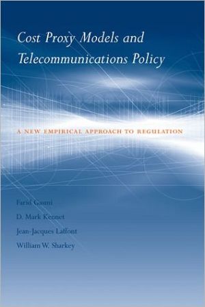 Book Cost Proxy Models and Telecommunications Policy: A New Empirical Approach to Regulation (Regulation of Economic Activity) free