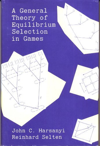 Book A General Theory of Equilibrium Selection in Games free