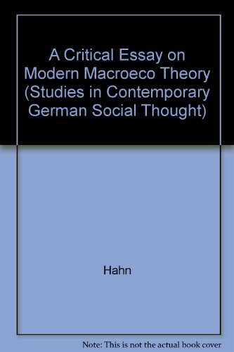 Book A Critical Essay on Modern Macroeconomic Theory (Studies in Contemporary German Social Thought) free