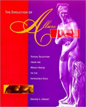 Book The Evolution of Allure: Sexual Selection from the Medici Venus to the Incredible Hulk free