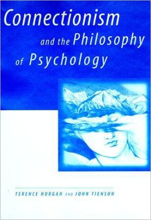Book Connectionism and the Philosophy of Psychology (Bradford Books) free