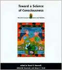 Book Toward a Science of Consciousness: The First Tucson Discussions and Debates (Complex Adaptive Systems) free