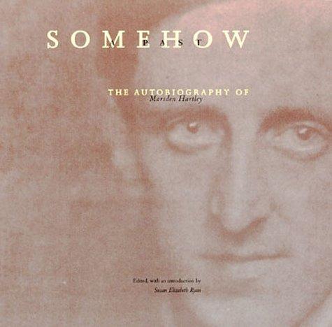 Book Somehow a Past: The Autobiography of Marsden Hartley free