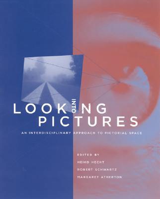 Book Looking into Pictures: An Interdisciplinary Approach to Pictorial Space free